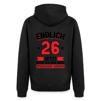 26. Geburtstag Jetzt nur noch erwachsen werden - Unisex Premium Bio Zip Hoodie - Schwarz - Hinten - Nico (187cm)