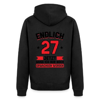 27. Geburtstag Jetzt nur noch erwachsen werden - Unisex Premium Bio Zip Hoodie - Schwarz - Hinten - Nico (187cm)