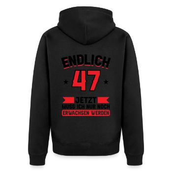47. Geburtstag Jetzt nur noch erwachsen werden - Unisex Premium Bio Zip Hoodie - Schwarz - Hinten - Nico (187cm)
