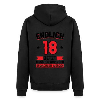 18. Geburtstag Jetzt nur noch erwachsen werden - Unisex Premium Bio Zip Hoodie - Schwarz - Hinten - Nico (187cm)