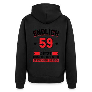 59. Geburtstag Jetzt nur noch erwachsen werden - Unisex Premium Bio Zip Hoodie - Schwarz - Hinten - Nico (187cm)