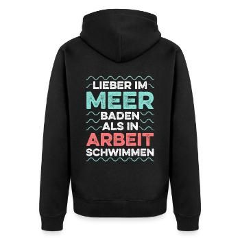 Lieber Im Meer Baden Als In Arbeit Schwimmen - Unisex Premium Bio Zip Hoodie - Schwarz - Hinten - Nico (187cm)