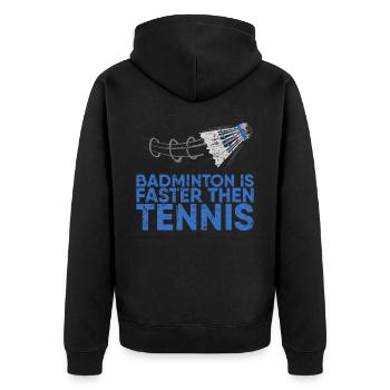 Badminton is faster than tennis for badminton - Unisex Premium Organic Zip Hoodie - black - Back - Nico (187cm)