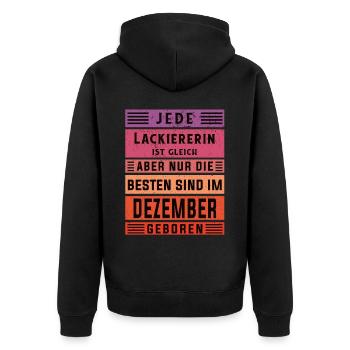 Maler Anstreicher Geburtstag Dezember geboren - Unisex Premium Bio Zip Hoodie - Schwarz - Hinten - Nico (187cm)