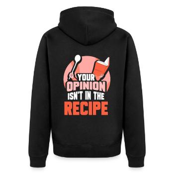 Ihre Meinung Ist Nicht Im Rezept Enthalten Mama - Unisex Premium Bio Zip Hoodie - Schwarz - Hinten - Nico (187cm)