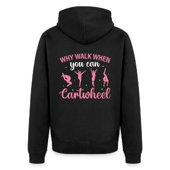 Cheerleading Saying Slogan - Why Walk When You Can - Unisex Premium Organic Zip Hoodie - black - Back - Nico (187cm)