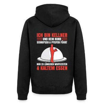 Ich Bin Kellner Und Kein Hund Schnipsen & Pfeifen - Unisex Premium Bio Zip Hoodie - Schwarz - Hinten - Nico (187cm)