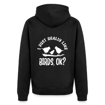 Ich Mag Vögel Einfach Sehr, Okay? Vögel Beobachten - Unisex Premium Bio Zip Hoodie - Schwarz - Hinten - Nico (187cm)