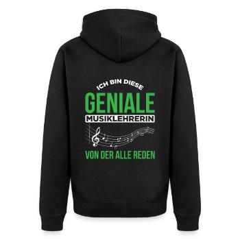 Ich Bin Diese Geniale Musiklehrerin Von Der Alle R - Unisex Premium Bio Zip Hoodie - Schwarz - Hinten - Nico (187cm)