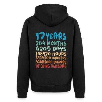 17 Years Months Days Being Awesome 17th Birthday - Unisex Premium Organic Zip Hoodie - black - Back - Nico (187cm)