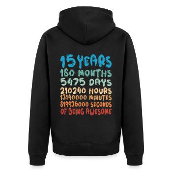 15 Years Months Days Being Awesome 15. Geburtstag - Unisex Premium Bio Zip Hoodie - Schwarz - Hinten - Nico (187cm)