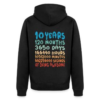 10 Years Months Days Being Awesome 10th Birthday - Unisex Premium Organic Zip Hoodie - black - Back - Nico (187cm)