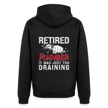 Retired Plumber Tool Plumbing Road Pipe Plumbers - Unisex Premium Organic Zip Hoodie - black - Back - Nico (187cm)