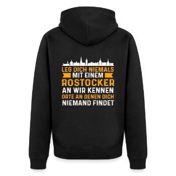 Leg Dich Niemals Mit Einem Rostocker An - Unisex Premium Bio Zip Hoodie - Schwarz - Hinten - Nico (187cm)