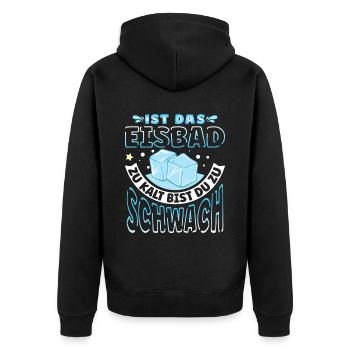 Ist das Eisbad zu kalt - Unisex Premium Bio Zip Hoodie - Schwarz - Hinten - Nico (187cm)