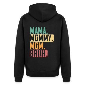 Mama Mama Mama Bruh Beste Mama aller Zeiten Muttertag - Unisex Premium Bio Zip Hoodie - Schwarz - Hinten - Nico (187cm)