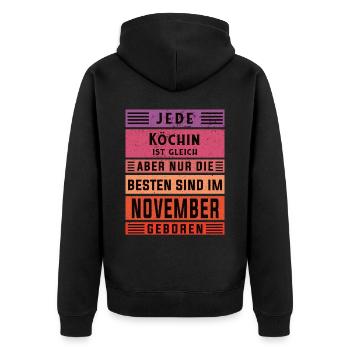 Koch Geburtstag November geboren Hobby Köchin - Unisex Premium Bio Zip Hoodie - Schwarz - Hinten - Nico (187cm)