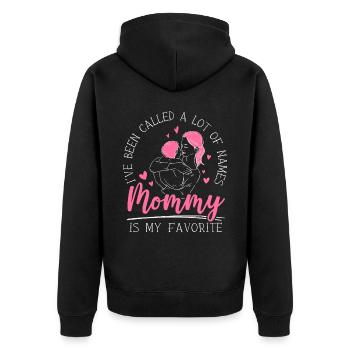 Been Called A Lot Of Names Mommy Is My Favorite - Unisex Premium Organic Zip Hoodie - black - Back - Nico (187cm)