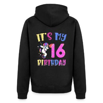 It's my 16th birthday dabbing unicorn pony - Unisex Premium Organic Zip Hoodie - black - Back - Nico (187cm)