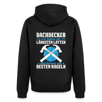Dachdecker Wir Haben Die Längsten Latten Und Könne - Unisex Premium Bio Zip Hoodie - Schwarz - Hinten - Nico (187cm)