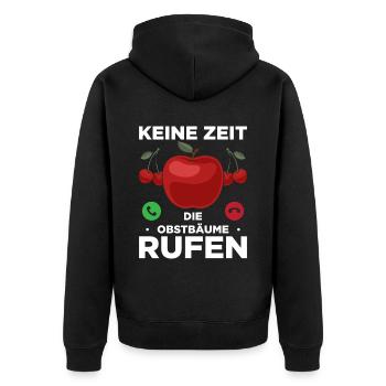 Keine Zeit Die Obstbäume Rufen - Unisex Premium Bio Zip Hoodie - Schwarz - Hinten - Nico (187cm)