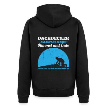 Dachdecker Am Anfang Waren Himmel Und Erde. Den Re - Unisex Premium Bio Zip Hoodie - Schwarz - Hinten - Nico (187cm)