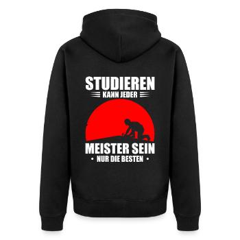 Studieren Kann Jeder Meister Sein Nur Die Besten - Unisex Premium Bio Zip Hoodie - Schwarz - Hinten - Nico (187cm)