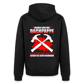 Frauen Sind Wie Dachpappe Wenn Du Sie Nicht Richti - Unisex Premium Bio Zip Hoodie - Schwarz - Hinten - Nico (187cm)