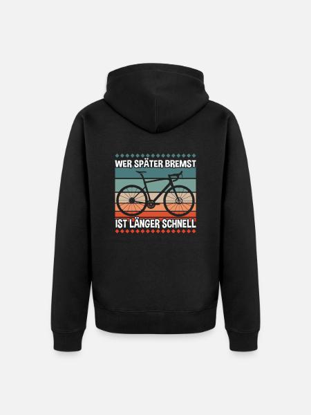 Wer Später Bremst Radfahrer - Unisex Premium Bio Zip Hoodie - Schwarz