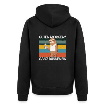 Guten Morgen Ganz Dünnes Eis Morgenmuffel Faultier - Unisex Premium Bio Zip Hoodie - Schwarz - Hinten - Nico (187cm)