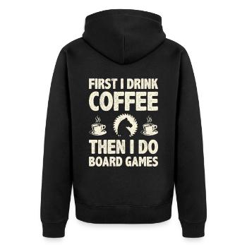 First I Drink Coffee Then I Do Board Games Coffee - Unisex Premium Organic Zip Hoodie - black - Back - Nico (187cm)