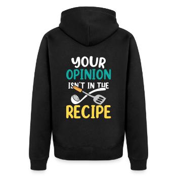 Ihre Meinung Ist Nicht Im Rezept Enthalten Mama - Unisex Premium Bio Zip Hoodie - Schwarz - Hinten - Nico (187cm)