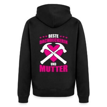 Beste Dachdeckerin Und Mutter Geschenk - Unisex Premium Bio Zip Hoodie - Schwarz - Hinten - Nico (187cm)