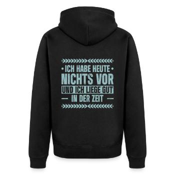 Ich Habe Heute Nichts Vor Und Ich Liege Gut In Der - Unisex Premium Bio Zip Hoodie - Schwarz - Hinten - Nico (187cm)