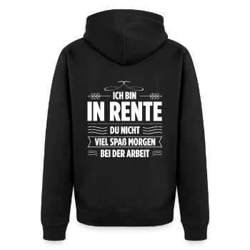 Ich Bin In Rente Du Nicht Viel Spaß Morgen Bei Der - Unisex Premium Bio Zip Hoodie - Schwarz - Hinten - Nico (187cm)