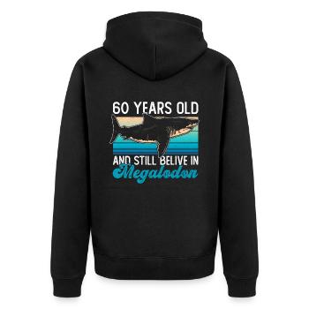 60 years old and still believe in megalodons - Unisex Premium Organic Zip Hoodie - black - Back - Nico (187cm)