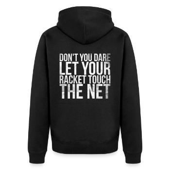 Do not dare to give your racket the net - Unisex Premium Organic Zip Hoodie - black - Back - Nico (187cm)