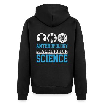 Anthropology Stalking For Science Anthropologist - Unisex Premium Organic Zip Hoodie - black - Back - Nico (187cm)