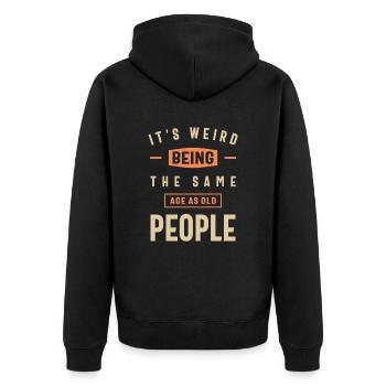 C’est bizarre d’avoir le même âge que les personnes âgées Drôle - Veste à capuche bio Premium Unisexe - noir - Dos - Nico (187cm)