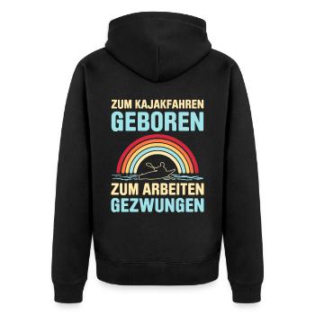 Zum Kajakfahren Geboren Zum Arbeiten Gezwungen - Unisex Premium Bio Zip Hoodie - Schwarz - Hinten - Nico (187cm)