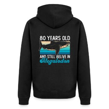 80 years old and still believe in megalodons - Unisex Premium Organic Zip Hoodie - black - Back - Nico (187cm)