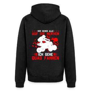 Mir Gehen Alle Auf Die Nerven Ich Gehe Quad Fahren - Unisex Premium Bio Zip Hoodie - Schwarz - Hinten - Nico (187cm)
