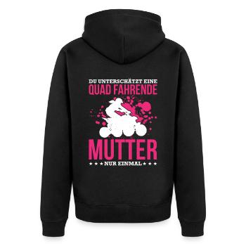 Du Unterschätzt Eine Quad Fahrende Mutter Nur Einm - Unisex Premium Bio Zip Hoodie - Schwarz - Hinten - Nico (187cm)