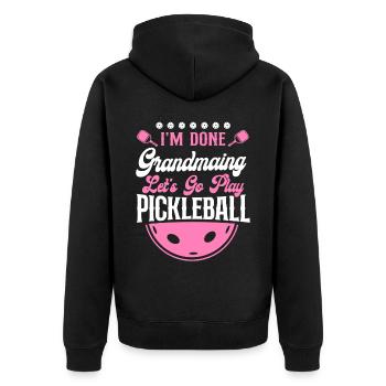 Pickleball Grandma I'm Done - Unisex Premium Organic Zip Hoodie - black - Back - Nico (187cm)