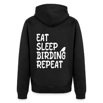 Eat Sleep Birding Repeat - Birdwatcher Quote - Unisex Premium Organic Zip Hoodie - black - Back - Nico (187cm)