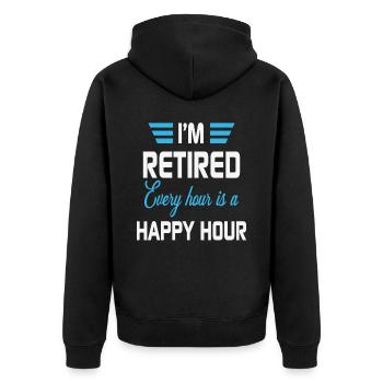 I'm Retired Every Hour Is A Happy Hour Retirement - Unisex Premium Organic Zip Hoodie - black - Back - Nico (187cm)