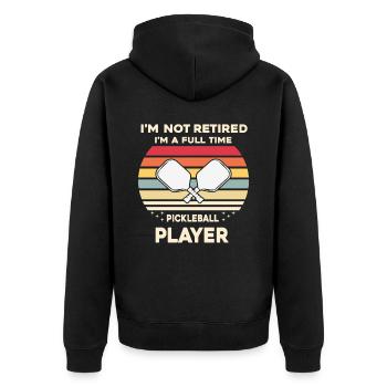 I'm Not Retired I'm A Full-time Pickle Ball Player - Unisex Premium Organic Zip Hoodie - black - Back - Nico (187cm)