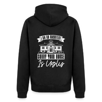 Architect Architects Sorry Your House Architecture - Unisex Premium Organic Zip Hoodie - black - Back - Nico (187cm)