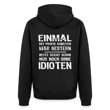 Einmal Mit Profis Arbeiten - Unisex Premium Bio Zip Hoodie - Schwarz - Hinten - Nico (187cm)