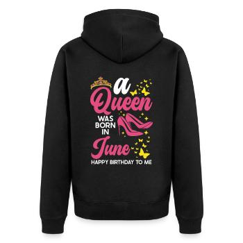 A queen was born in June all the best to - Unisex Premium Organic Zip Hoodie - black - Back - Nico (187cm)